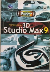 Menggunakan 3D Studio max 9