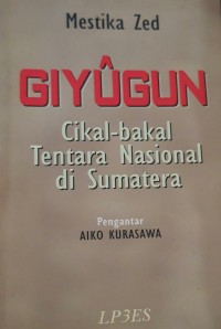 Giyugun, cikal-bakal tentara nasional di Sumatra