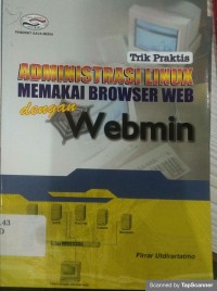 Trik praktis administrasi linux memakai Browser web dengan Webmin