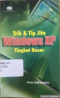 TRIK DAN TIP JITU WINDOWS XP TINGKAT DASAR
