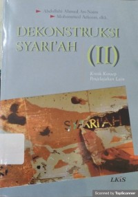 Dekontruksi Syari'ah (II) : kRITIK Konsep Penjelajah Lain