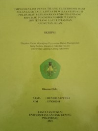 Implementasi denda tilang elektronik bagi pelanggar lalu lintas di wilayah hukum polda Riau berdasarkan undang-undang republik Indonesia nomor 22 tahun 2009 tentang lalu lintas dan angkutan jalan