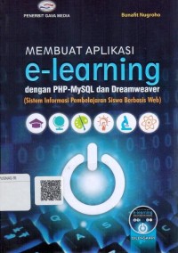 Membuat aplikasi e-learning dg PHP-MySQL dan dreamweaver: sistem informasi pembelajaran siswa berbasis web
