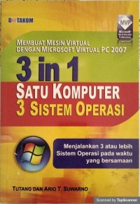 Membuat mesin virtual dengan microsoft virtual pc 2007 3 in 1 satu komputer 3 sistem operasi