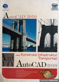 AutoCAD 2010 untuk kontruksi infrastruktur transportasi AutoCAD 2010