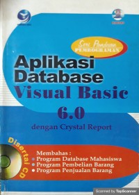 APLIKASI DATABASE VISUAL BASIC 6.0 DENGAN CRYSTAL REPORT