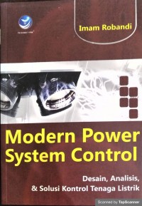 Modern power system control desain, analisis, & solusi kontrol tenaga listrik