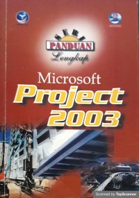 Seri panduan lengkap: Microsoft Project 2003