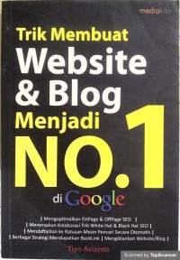 Trik membuat website & blog menjadi no. 1 di google