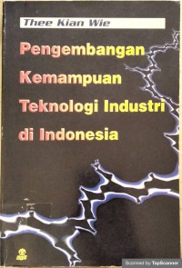 Pengembangan kemampuan teknologi industri di indonesia
