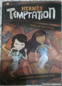 HERMES TEMPTATION : Based on true stories