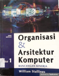 Organisasi & arsitektur komputer rancangan kinerja jilid 1