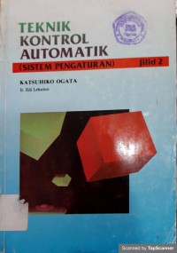 Teknik kontrol automatik: sistem pengaturan jilid 2
