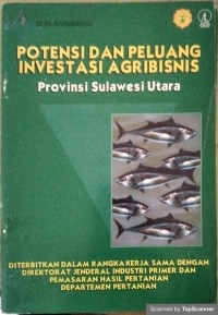 Potensi dan peluang investasi agribisnis provinsi sulawesi utara