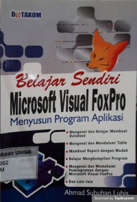 Belajar sendiri microsoft visual fox pro menyusun program aplikasi