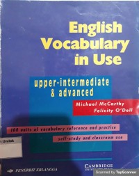 English vocabulary in use: upper - intermediate & advanced
