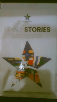 Impact stories of library  transformation based on social inclusion