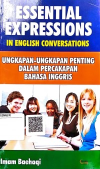essentials expressions in english conversations = ungkapan-ungkapan penting dalam percakapan bahasa inggris