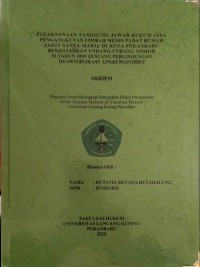 Pelaksanaan tanggung jawab hukum jasa pengangkutan limbah medis pada rumah sakit santa maria di kota pekanbaru berdasarkan uu no 32 tahun 2009 tentang perlindungan dan pengelolaan lingkungan hidup