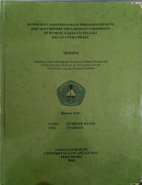 Penerapan asas persamaan di hadapan hukum (equality bepore the law) bagi narapidana di rumah tahanan negara kelas 1 pekanbaru