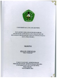 Manajemen organisasi bank sampah (studi bank sampah dalang collection di kelurahan Rejosari kecamatan tenayan raya kota Pekanbaru