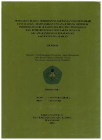 Penegakan hukum terhadap pelaksanaan usaha yang mengeloh kayu illegal berdasarkan undang-undang repuplik indonesia nomor 18 tahun 2013 tentang pencegahan dan pemberantasan perusakan hutan di kecasamatan bandar petalangan kabupaten Pelalawan