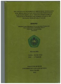 Image of Pelaksanaan penerbitan sertifikat pengganti hak milik atas tanah pada kantor pertanahan kabupaten kepulauan meranti berdasarkan peraturan pemerintah nomor 24 tahun 1997 tentang pendaftaran tanah