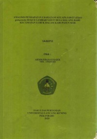 Analisis Pendapatan Usaha Tani Kelapa Sawit (Elaesis Gueneensis Jacq) di KUD Lembah Sawit Desa Sialang Baru KecamatanLubuk Dalam Kabupaten Siak