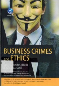 Business Crime and Ethnics : Konsep dan Studi Kasus Fraud di Indonesia dan Global