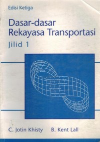 Dasar Dasar Rekayasa Transportasi ( Jilid 1)