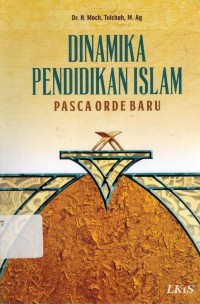 Dinamika Pendidikan Islam Pasca Orde Baru