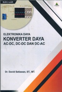 Elektronika Daya Konverter Daya AC-DC, DC-DC Dan DC-AC