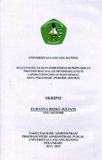Kualitas Pelayanan OMBUDSMAN RI Perwakilan Propinsi Riau Dalam Menindaklanjuti Laporan Pengaduan Masyarakat Kota Pekanbaru  (Periode 2018-2022)