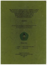 Pelaksanaan Undang-Undang Nomor 17 Tahun 2006 Tentang Perubahan Atas Undang-Undang Momor 10 Tahun 1995 Tentang KePabeanan Terhadap Pelaku Tindak Pidana Penyelundupan Pakaian Bekas di wilayah Hukum DIT POL AIR Kepolisian Daerah Riau