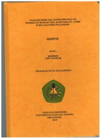 Analisis Perilaku Konsumen Dalam Pembelian Rumah Type 36/108 pada PT.AFDHI Surya MANDIRI Pekanbaru