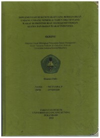 Implementasi Hukum Wakaf Yang Berdasarkan Undang-Undang Nomor 41 Tahun 2004 Tentang Wakaf Di Provinsi Riau Oleh Kementrian Agama Dan Badan Wakaf Infonesia