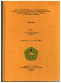 Pengaruh Profesionalisme, Independensi, Kompetensi Dan Pemahaman Good Governance  Terhadap Kinerja Internal Auditor Di BPKP Provinsi Riau
