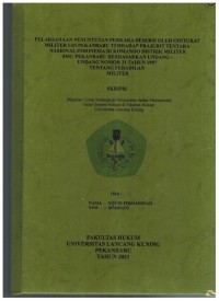 Pelaksanaan Penutupan Perkara Desersi Oleh ODITURAT Militer I-03 Pekanbaru Terhadap Prajurit Tentara Nasional Indonesia Di Komando Distrik Militer 0301/Pekanbaru Berdasarkan Undang-Undang Nomor 31 Tahun 1997 Tentang Peradilan Militer