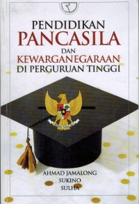 Image of Pendidikan Pancasila dan Kewarganegaraan Di Perguruan Tinggi