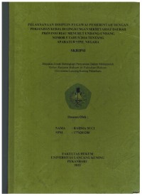 Pelaksanaan Disiplin Pegawai Pemerintah Dengan Perjanjian Kerja Di Lingkungan Sekretariat Daerah Provinsi Riau Menurut Undang-Undang Nomor 5 Tahun 2014 Tentang Aparatur Sipil Negara