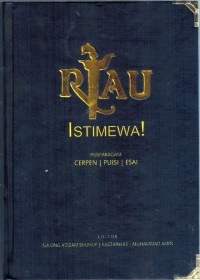 Riau Istimewa (Cerpen,Puisi, Esai)