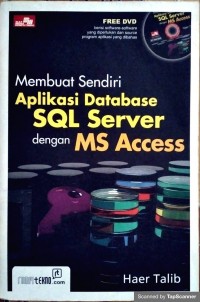 MEMBUAT SENDIRI APLIKASI DATABASE SQL SERVER DENGAN MS ACCESS