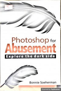 Photoshop for abusement explore the dark side
