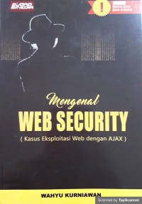 Mengenal web security ( kasus eksploitasi web dengan ajax )