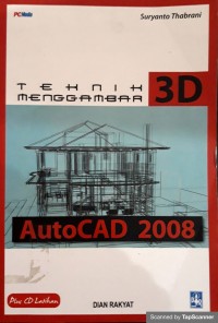 AUTOCAD 2008 TEKNIK MENGGAMBAR 3D