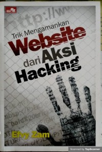 Trik mengamankan website dari aksi hacking