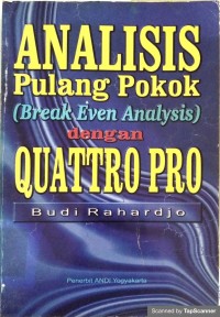 Analisis pulang pokok (break even analysis) dengan quatro pro