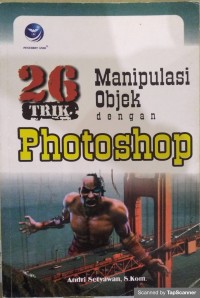 26 Trik manipulasi objek dengan photoshop