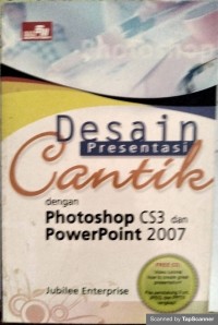 Desain presentasi cantik dengan photoshop cs3 dan powerpoint 2007