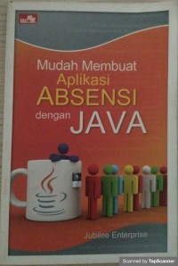 Mudah membuat aplikasi absensi dengan Java